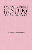 Twenty-first Century Woman | Meriwether Clarke