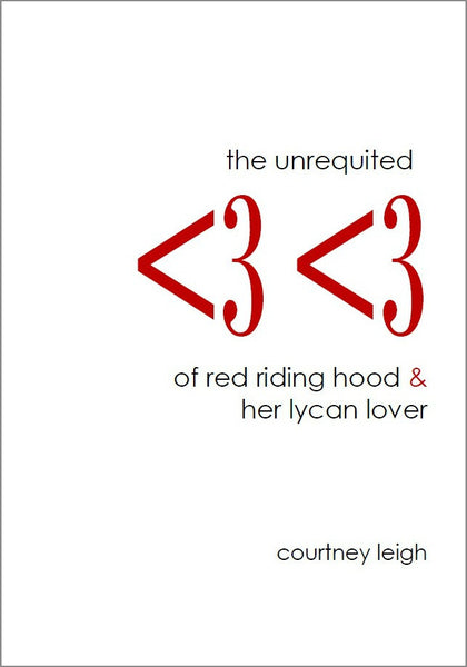 the unrequited <3<3  of red riding hood & her lycan lover  | courtney leigh